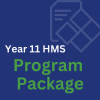 Year 11 HMS Program Package